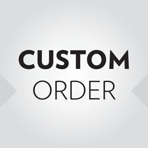 Custom Order